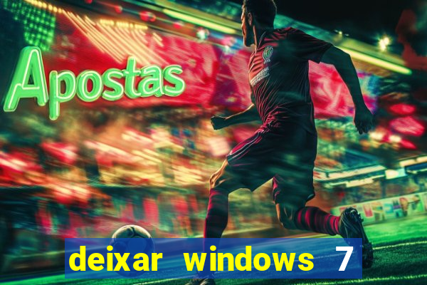 deixar windows 7 mais rapido